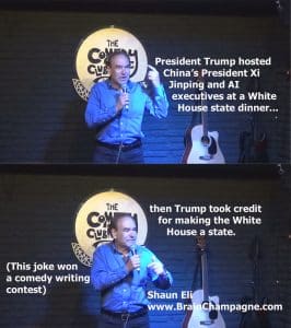 President Trump hosted China’s President Xi Jinping and AI executives at a White House state dinner... then Trump took credit for making the White House a state. (This joke won a comedy writing contest)